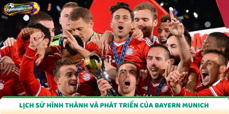 Lịch sử hình thành và phát triển của Bayern Munich