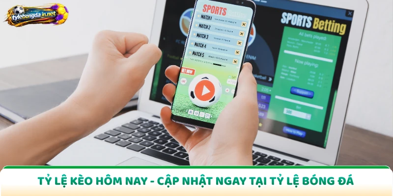 Tỷ Lệ Kèo Hôm Nay - Cập Nhật Ngay Tại Tỷ Lệ Bóng Đá