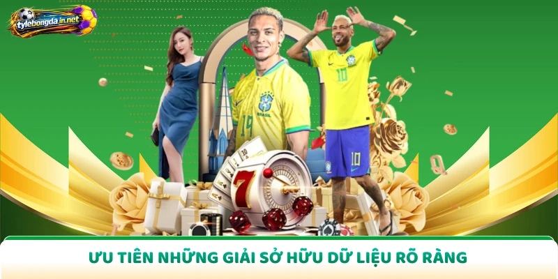 Ưu tiên những giải sở hữu dữ liệu rõ ràng